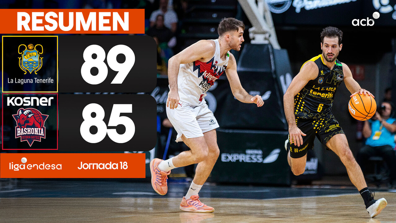 Resumen La Laguna Tenerife 89 - Kosner Baskonia 85 (J18)