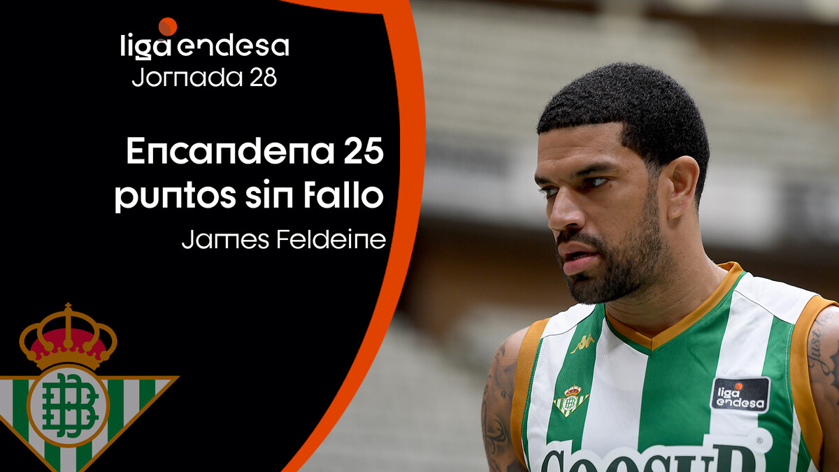 Feldeine: &iexcl;25 puntos seguidos sin fallo!