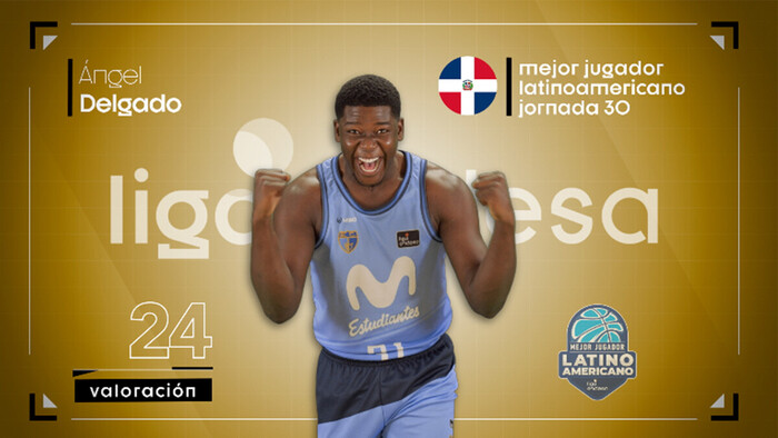 Ángel Delgado, Mejor Jugador Latinoamericano de la Jornada 30